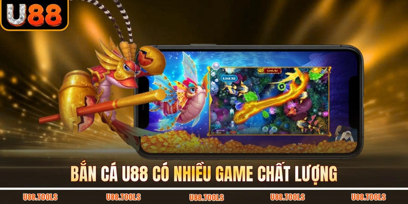 Bắn cá U88 có nhiều game chất lượng