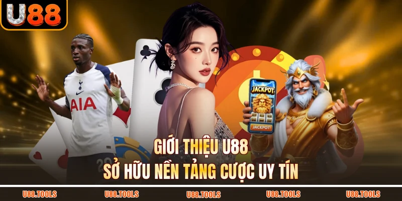 Giới thiệu U88 sở hữu nền tảng cược uy tín